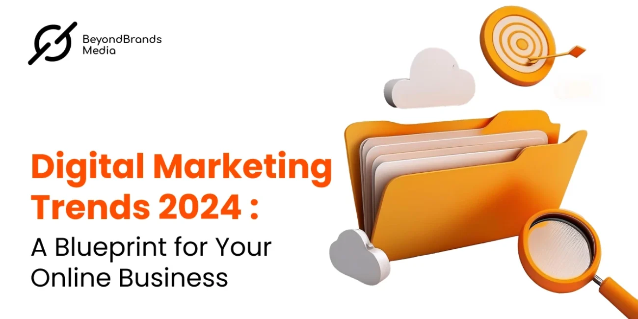 Digital Marketing Trends 2024 A Blueprint for Your Online Business