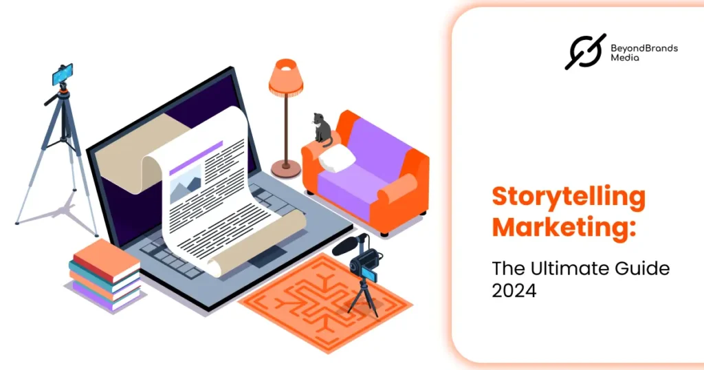 Storytelling Marketing The Ultimate Guide 2024