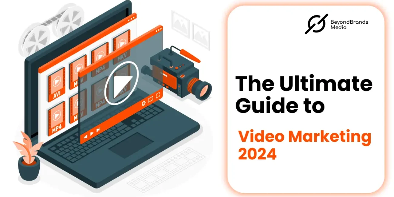 The Ultimate Guide to Video Marketing 2024