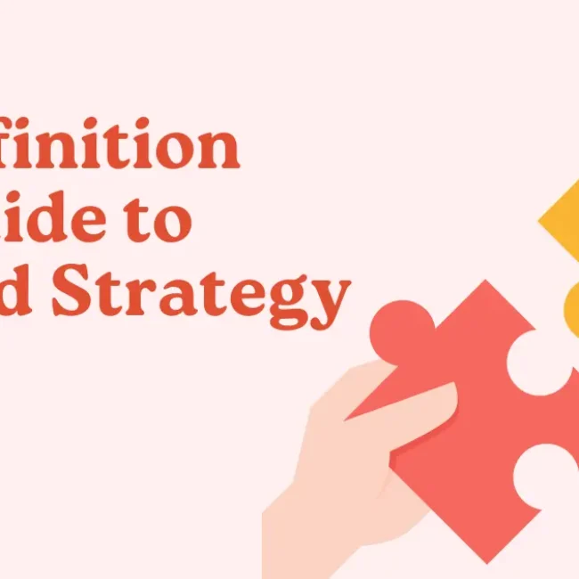 A Definition and Guide to Brand Strategy