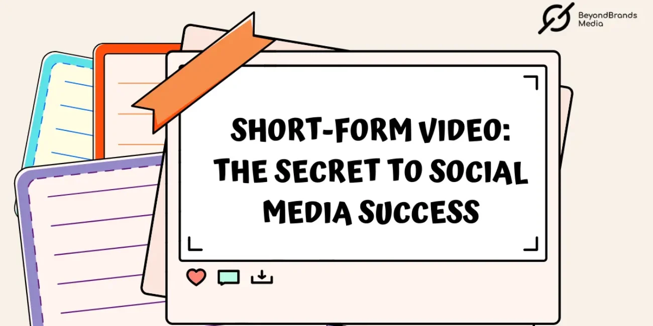 Short-Form Video The Secret to Social Media Success