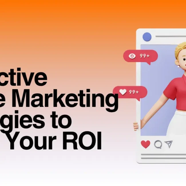 7 Effective Online Marketing Strategies to Boost Your ROI