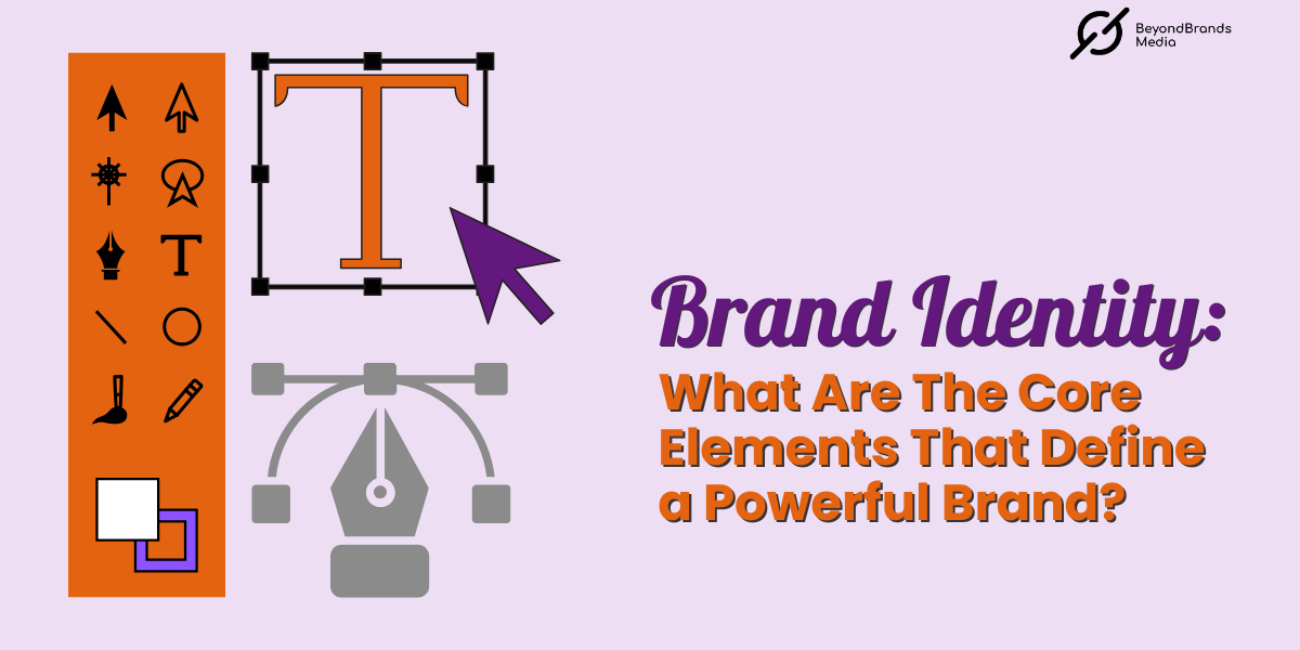 Brand Identity What are the Core Elements that Define a Powerful Brand