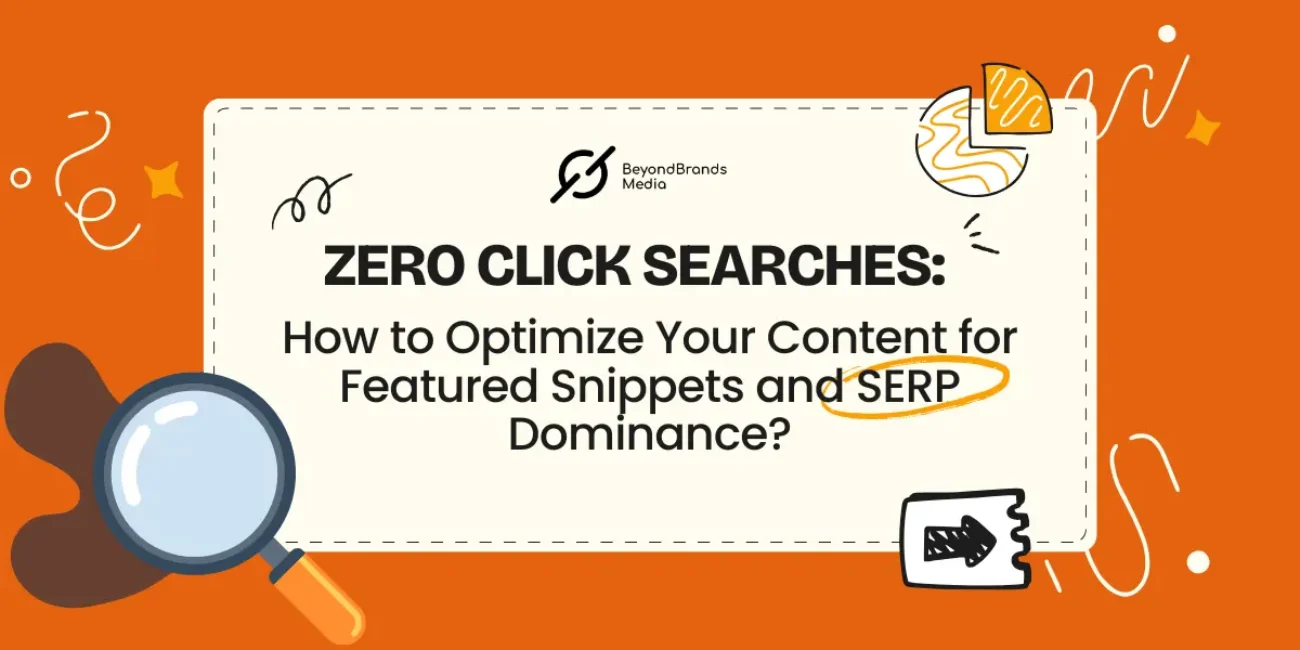 Zero Click Searches How to Optimize Your Content for Featured Snippets and SERP Dominance