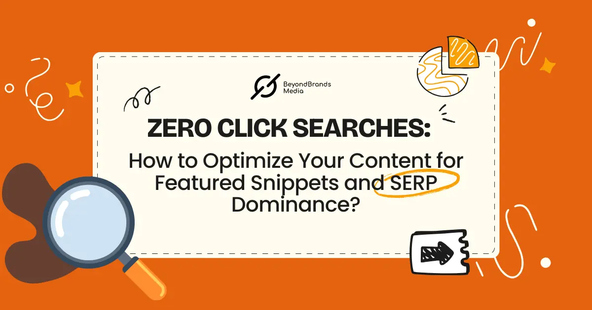 Zero Click Searches How to Optimize Your Content for Featured Snippets and SERP Dominance