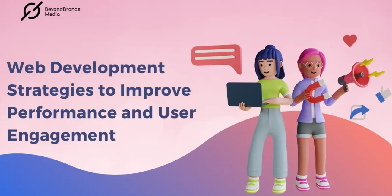 Web Development Strategies to Improve Performance and User Engagement