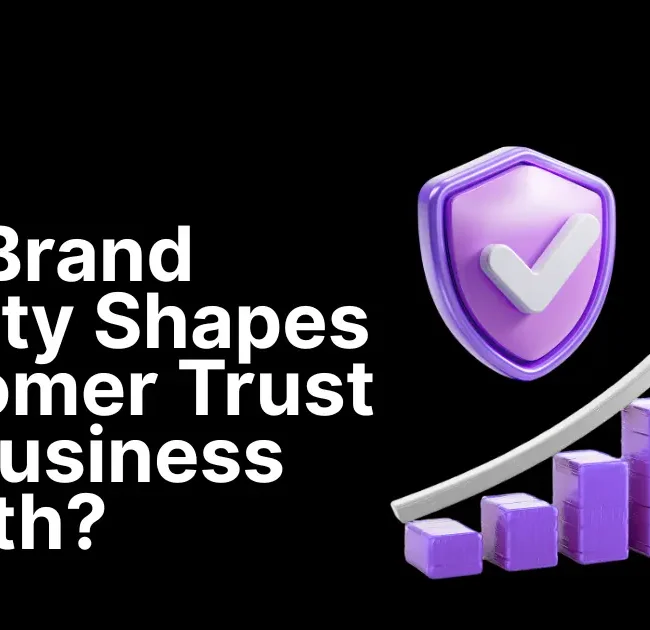 How Brand Identity Shapes Customer Trust and Business Growth